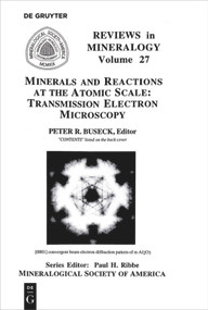 Minerals and Reactions at the Atomic Scale (Transmission Electron Microscopy) by Peter R. Buseck, 9780939950324
