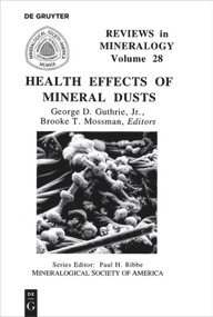 Health Effects of Mineral Dusts by George D. Guthrie, Jr., Brooke T. Mossman, 9780939950331