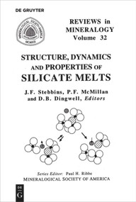 Structure, Dynamics, and Properties of Silicate Melts by Jonathan F. Stebbins, Paul F. McMillan, Donald B. Dingwell, 9780939950393