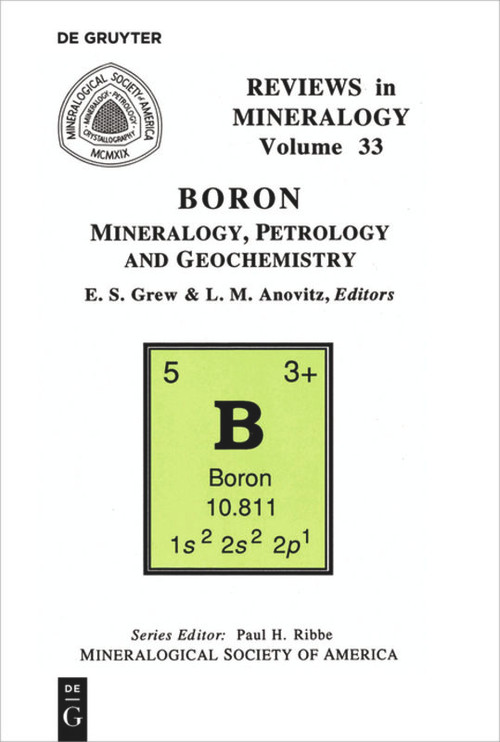 Boron (Mineralogy, Petrology, and Geochemistry) by Lawrence M. Anovitz, Edward S. Grew, 9780939950416