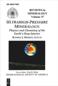 Ultrahigh Pressure Mineralogy (Physics and Chemistry of the Earth's Deep Interior) by Russell J. Hemley, 9780939950485