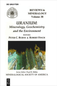 Uranium (Mineralogy, Geochemistry, and the Environment) by Peter C. Burns, Robert J. Finch, 9780939950508