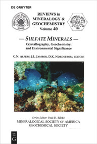 Sulfate Minerals (Crystallography, Geochemistry, and Environmental Significance) by Charles N. Alpers, John L. Jambor, D. Nordstrom, 9780939950522
