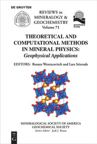 Theoretical and Computational Methods in Mineral Physics (Geophysical Applications) by Renata M. Wentzcovitch, Lars Stixrude, 9780939950850