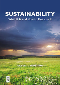 Sustainability (What It Is and How to Measure It) by Gilbert S. Hedstrom, 9781547416608