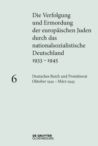 Deutsches Reich und Protektorat Böhmen und Mähren Oktober 1941 - März 1943 (German Edition) by Susanne Heim, Maria Wilke, 9783110364965