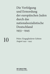 Polen: Die eingegliederten Gebiete August 1941-1945 (German Edition) by Ingo Loose, 9783110364972