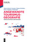 Angewandte Tourismusgeografie (Räumliche Effekte und Methoden) (German Edition) by Simon Neumair, Tatjana Rehklau, Dieter Matthew Schlesinger, 9783110500301