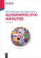 Außenpolitikanalyse (German Edition) by Klaus Brummer, Kai Oppermann, 9783110545234