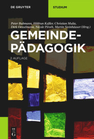 Gemeindepädagogik (German Edition) by Peter Bubmann, Hildrun Keßler, Christian Mulia, Dirk Oesselmann, Nicole Piroth, Martin Steinhäuser, 9783110551051
