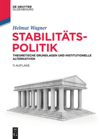 Stabilitätspolitik (Theoretische Grundlagen und institutionelle Alternativen) (German Edition) by Helmut Wagner, 9783110556261