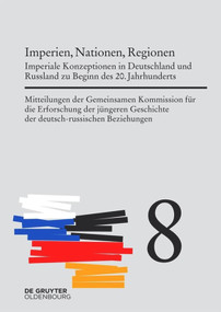 Imperien, Nationen, Regionen (Imperiale Konzeptionen in Deutschland und Russland zu Beginn des 20. Jahrhunderts) (German Edition) by Andreas Wirsching, Aleksandr O. Cubar'jan, 9783110559453