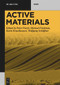Active Materials by Peter Fratzl, Michael Friedman, Karin Krauthausen, Wolfgang Schäffner, 9783110561814