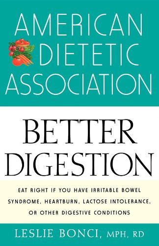American Dietetic Association Guide to Better Digestion - 9781620458365 by Leslie Bonci, MPH, RD, 9781620458365