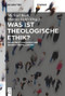 Was ist theologische Ethik? (Grundbestimmungen und Grundvorstellungen) (German Edition) by Michael Roth, Marcus Held, 9783110565300