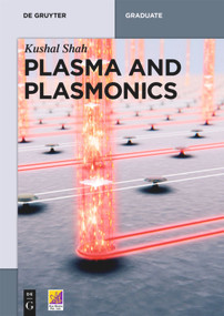 Plasma and Plasmonics by Kushal Shah, 9783110569940
