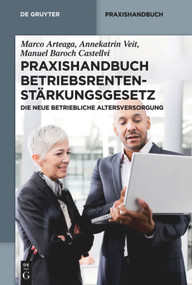 Praxishandbuch Betriebsrentenstärkungsgesetz (Die neue betriebliche Altersversorgung) (German Edition) by Marco Arteaga, Annekatrin Veit, Manuel Baroch Castellvi, 9783110573114