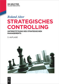 Strategisches Controlling (Unterstützung des strategischen Managements) (German Edition) by Roland Alter, 9783110584448