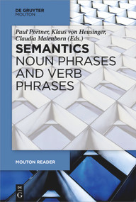 Semantics - Noun Phrases and Verb Phrases by Paul Portner, Klaus Heusinger, Claudia Maienborn, 9783110587210