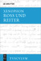 Ross und Reiter (Griechisch - deutsch) (German Edition) by Xenophon, Kai Brodersen, 9783110595628