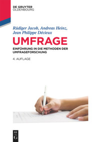 Umfrage (Einführung in die Methoden der Umfrageforschung) (German Edition) by Rüdiger Jacob, Andreas Heinz, Jean Philippe Décieux, 9783110597318