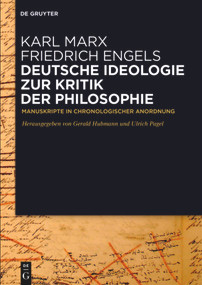 Deutsche Ideologie. Zur Kritik der Philosophie (Manuskripte in chronologischer Anordnung) (German Edition) by Karl Marx, Friedrich Engels, Gerald Hubmann, Ulrich Pagel, 9783110604344