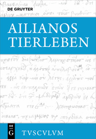 Tierleben (Griechisch - deutsch) (German Edition) by Ailianos, Kai Brodersen, 9783110609325