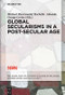 Global Secularisms in a Post-Secular Age by Michael Rectenwald, Rochelle Almeida, George Levine, 9781501515644
