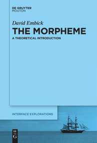 The Morpheme (A Theoretical Introduction) by David Embick, 9781501516214