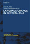 Language Change in Central Asia by Elise S. Ahn, Juldyz Smagulova, 9781501516269