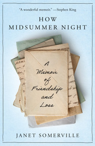 How Midsummer Night (A Memoir of Friendship and Loss) by Janet Somerville, 9781504089357