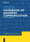 Handbook of Business Communication (Linguistic Approaches) by Gerlinde Mautner, Franz Rainer, 9781501519000