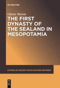 The First Dynasty of the Sealand in Mesopotamia by Odette Boivin, 9781501519437