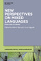New Perspectives on Mixed Languages (From Core to Fringe) by Maria Mazzoli, Eeva Sippola, 9781501520945