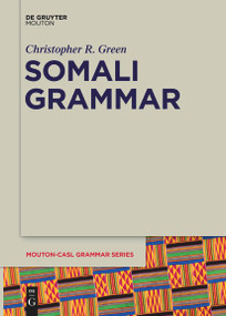 Somali Grammar by Christopher R. Green, Nicola Lampitelli, Evan Jones, 9781501521409