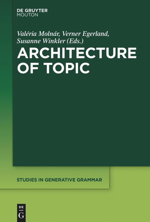 Architecture of Topic by Valéria Molnár, Verner Egerland, Susanne Winkler, 9781501524967