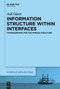 Information Structure Within Interfaces (Consequences for the Phrase Structure) by Asli Gürer, 9781501526718