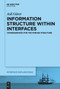 Information Structure Within Interfaces (Consequences for the Phrase Structure) by Asli Gürer, 9781501526718