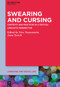 Swearing and Cursing (Contexts and Practices in a Critical Linguistic Perspective) by Nico Nassenstein, Anne Storch, 9781501526817