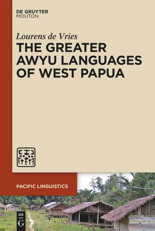 The Greater Awyu Languages of West Papua by Lourens de Vries, 9781501527203