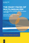 The Many Faces of Multilingualism (Language Status, Learning and Use Across Contexts) by Piotr Romanowski, Martin Guardado, 9781501527296