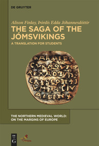 The Saga of the Jómsvikings (A Translation for Students) by Alison Finlay, Þórdís Edda Jóhannesdóttir, 9781580443135