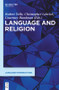 Language and Religion by Robert Yelle, Christopher Lehrich, Courtney Handman, 9781614515944