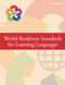 World-Readiness Standards For Learning Languages, Fourth Edition by The National Standards Collaborative Board, 9781942544029