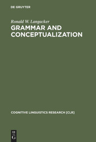 Grammar and Conceptualization by Ronald W. Langacker, 9783110166040