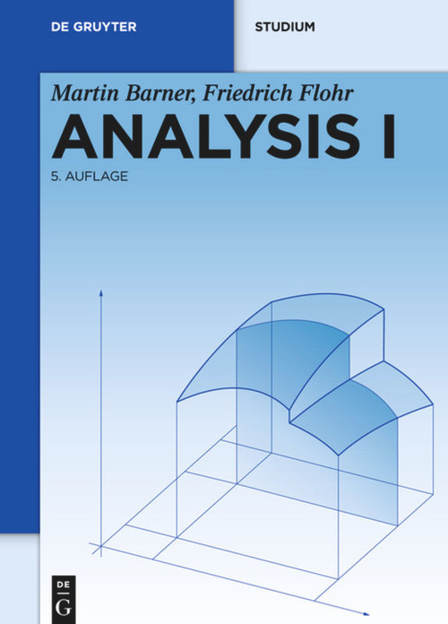 Analysis I (German Edition) by Martin Barner, Friedrich Flohr, 9783110167788