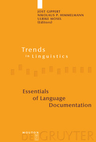 Essentials of Language Documentation by Jost Gippert, Nikolaus P. Himmelmann, Ulrike Mosel, 9783110184068