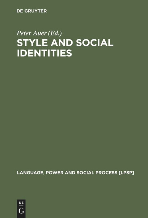 Style and Social Identities (Alternative Approaches to Linguistic Heterogeneity) by Peter Auer, 9783110190816