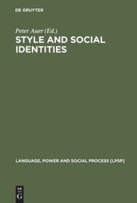 Style and Social Identities (Alternative Approaches to Linguistic Heterogeneity) by Peter Auer, 9783110190816