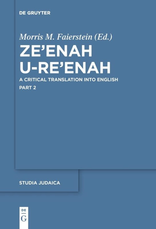 Ze'enah U-Re'enah by Morris Michael Faierstein, 9783110460322